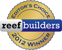 ReefBuilders 2012 Editor's Choice Winner ReefBuilders 2012 Editor's Choice Winner